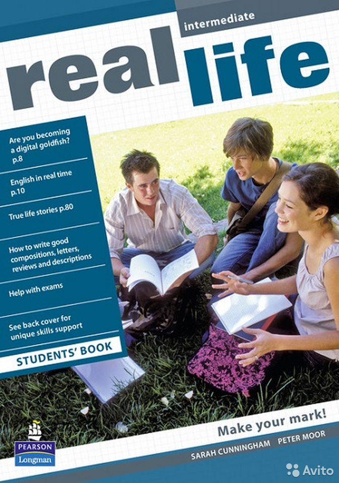 Real Life Intermediate: Student‘s book + Wrokbook Sarah Cunningham, Peter Moor